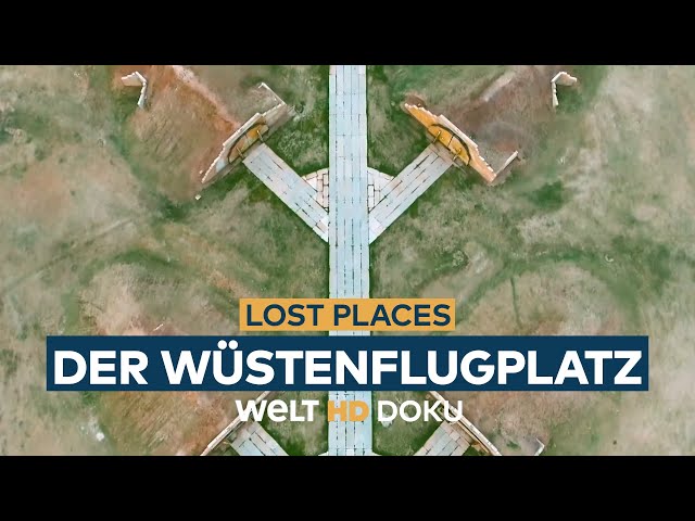 LOST PLACES - Der Wüstenflugplatz | HD Doku