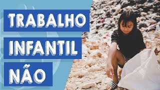 Trabalho Infantil NÃO!