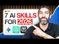 7 AI Skills You Need NOW for 2026