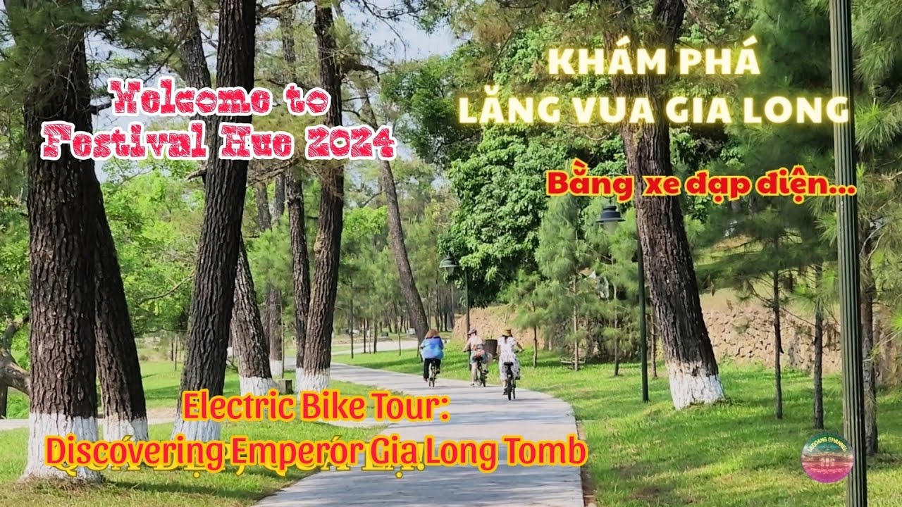 Electric Bike Tour: Discovering Emperor Gia Long Tomb I Fetival Hue 2024 I Le Dynasty Tourist
