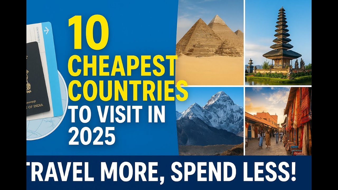 Top 10 Cheapest Countries to Visit in 2025 - YouTube