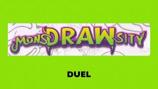 MONSDRAWSITY ( DUEL )