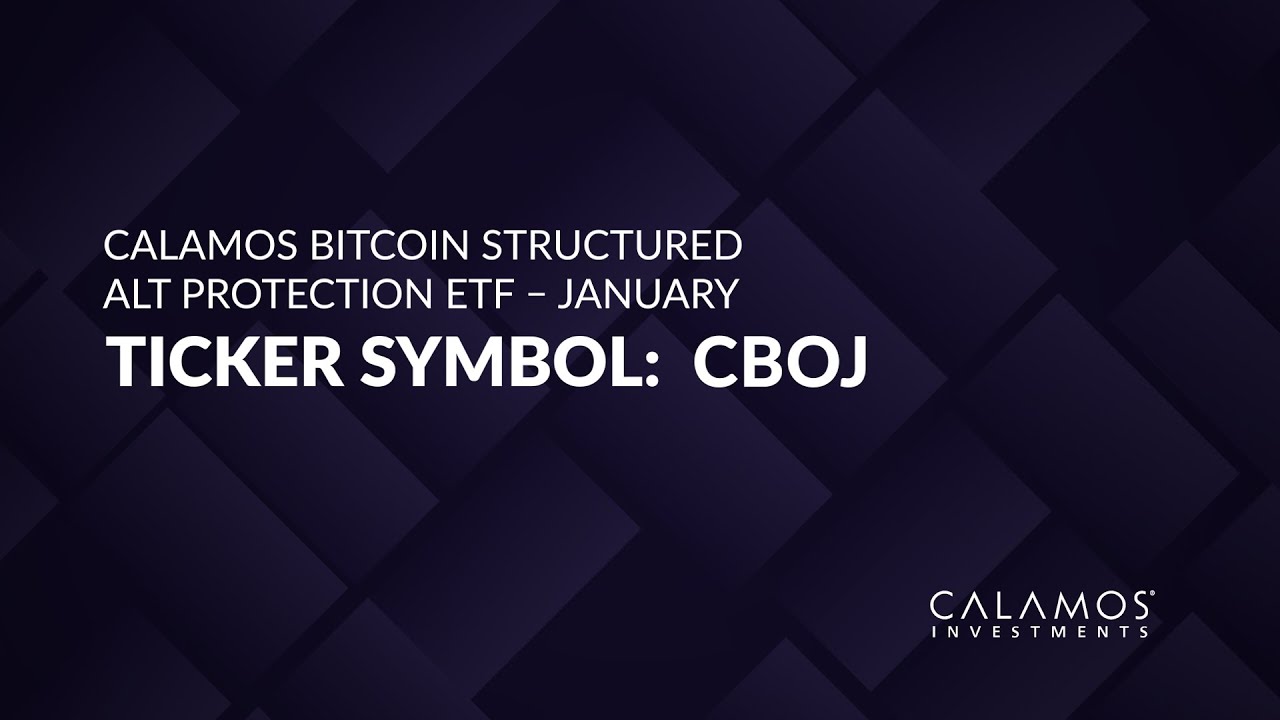 ETF of the Week: Calamos Bitcoin Structured Alt Protection ETF – January  (CBOJ)