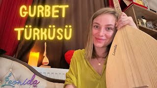 Leonida - Gurbet Türküsü - Bağlama Ile Canlı Canlı Ah Şu Eller