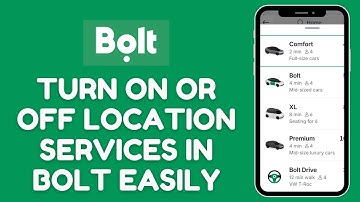 How to Turn On or Off Location Services in Bolt 2025?