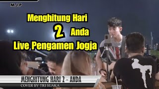 Pengamen ini bikin baper - MENGHITUNG HARI 2 - ANDA (LIRIK) COVER BY TRI SUAKA - Pendopo lawas Jogja