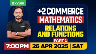 Plus Two Commerce - Maths | Relations And Functions - Part 1 | Xylem Plus Two Commerce