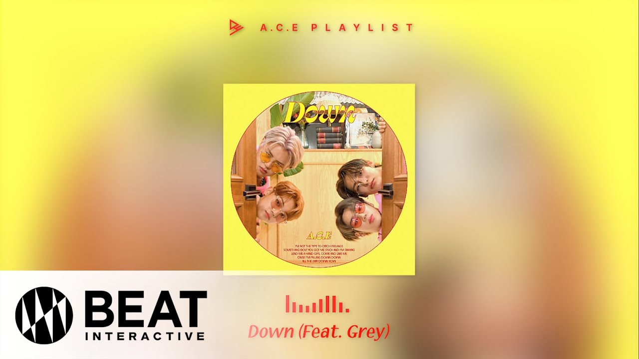 PLAYLIST ACE   Down Feat Grey