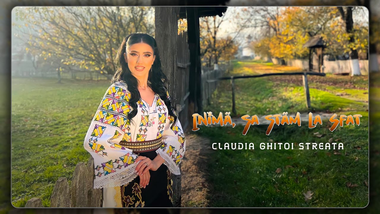 Claudia Ghitoi Streata - Inimă, sa stăm la sfat || Videoclip Oficial 2026