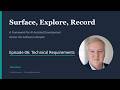 Surface Explore Record - Episode 06: Technical Requirements