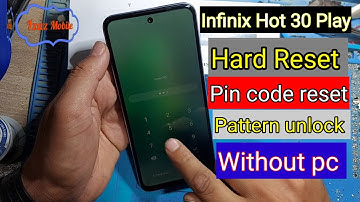 Infinix Hot 30 Play Hard Reset Pattern Unlock | Infinix X6835 Password Pin Code Factory Reset