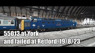 55013 at York and failed at Retford. 19/8/23