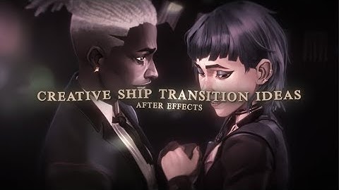 creative ship transition ideas + project files pt 3 | after effects