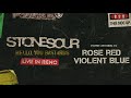 Stone Sour - Rose Red Violent Blue LIVE (Audio)