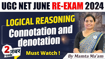 CONNOTATION & DENOTATION IN LOGICAL REASONING | UGC NET | UGC NET LOGICAL REASONING BY MAMTA MA