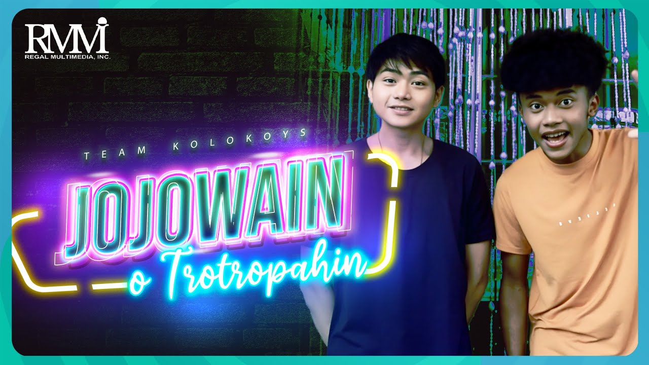 JOJOWAIN O TOTROPAHIN: Team Kolokoys | The Day I Loved You Exclusive