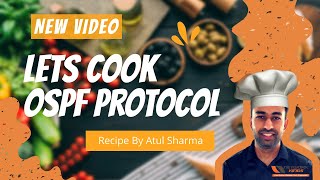 Lets Cook OSPF Protocol | Network Kings | Atul Sharma