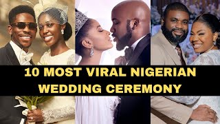 10 Biggest Nigerian Weddings That Broke The Internet