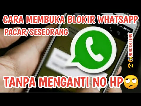 cara-membuka-blokir-whatsapp-tanpa-ganti-no-hp#dafitpart2