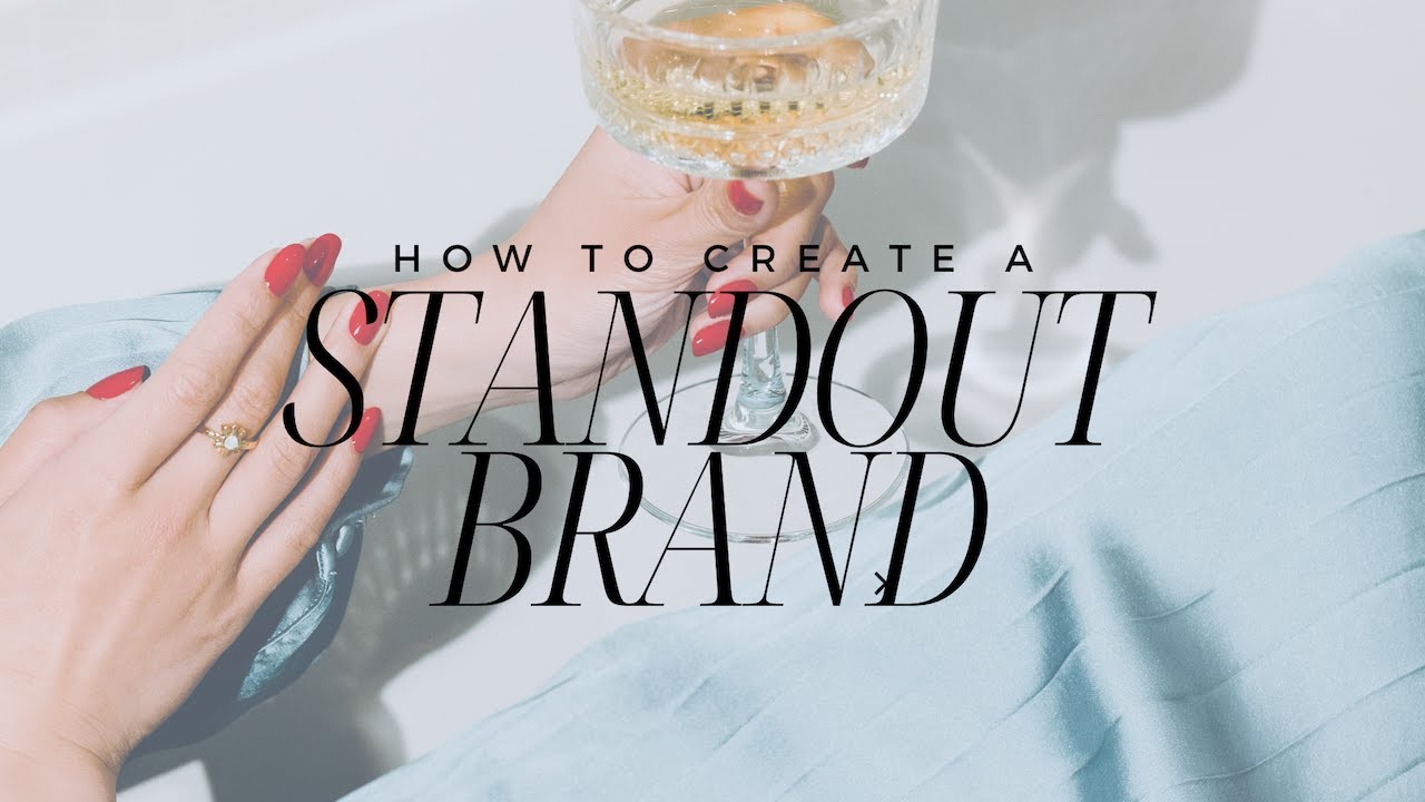 How to create a standout brand