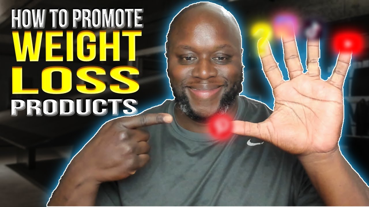 How To Promote Weight Loss Products 5 Ways To Make Money With