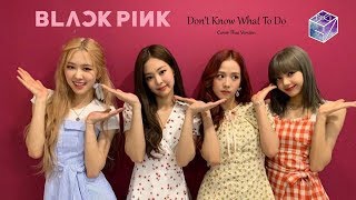 [Thai Ver.] BLACKPINK - Don`t Know What To Do l Cover by GiftZy chords