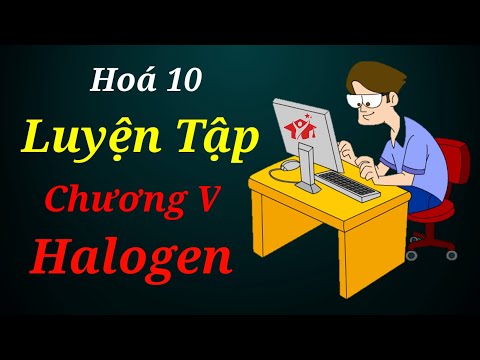 Video Luyện Tập Chương 5 Halogen Hóa Học Lớp 10 F2 Cl2 Br2... - youtube