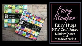 Fairy Stamper - NEW Release - Fairy Hugs Craft Paper  - RainbowDance, MeadowSparkle