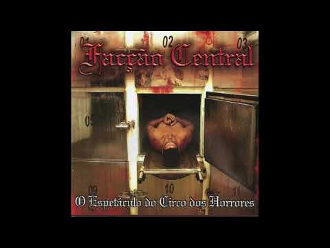 Facção Central - O Espetáculo do Circo dos Horrores (CD1) (2006) - Discografia Completa