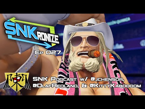 SNKronize Ep. 027: "Ooooh, yeah!" Antonov Returns To KOFXV [SNK Podcast]