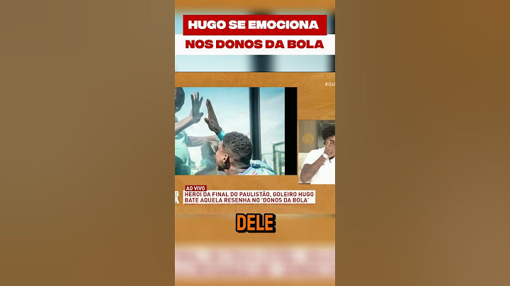 HUGO SE EMOCIONA AO LEMBRAR DO PAI NO DONOS DA BOLA!