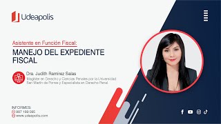 Manejo del Expediente Fiscal | Judith Ramírez Salas