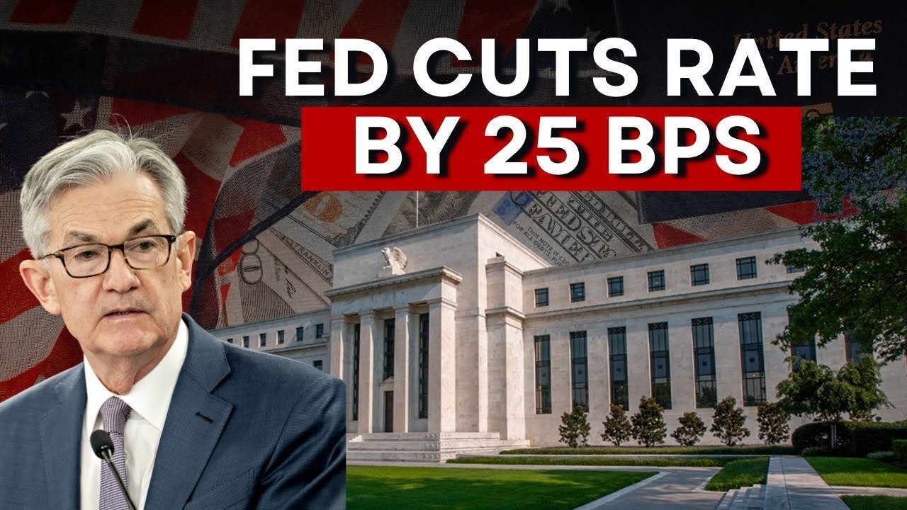 Fed Cuts Rates By 25 Bps | Fed Rate Cut News Today | FOMC Meet Outcome ...