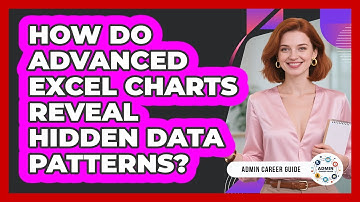 How Do Advanced Excel Charts Reveal Hidden Data Patterns? - Admin Career Guide
