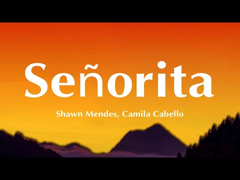 Shawn Mendes, Camila Cabello – Señorita [Lyrics]