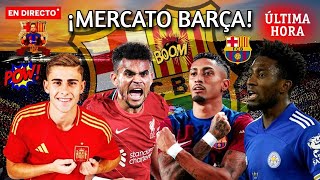 🚨 ULTIMA HORA BARÇA 💣 MERCATO BARÇA - LUIS DIAZ - RAPHINHA - NDIDI 🔥 DEBUT DE FERMÍN - NOTICIAS