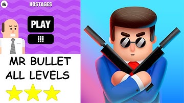 МР ПУЛЯ/MR BULLET HOSTAGES ALL LEVELS ► WALKTHROUGH 3 STARS⭐⭐⭐