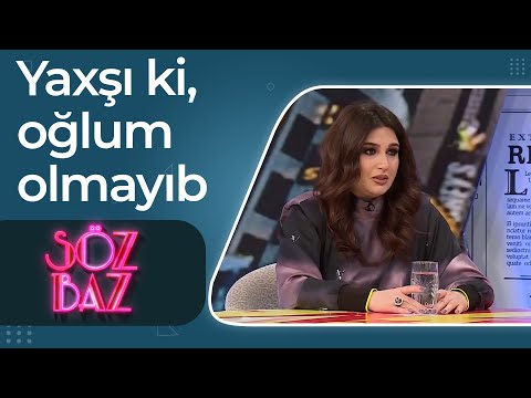 Söz-Baz - Dilarə Əliyeva - Yaxşı ki, oğlum olmayıb