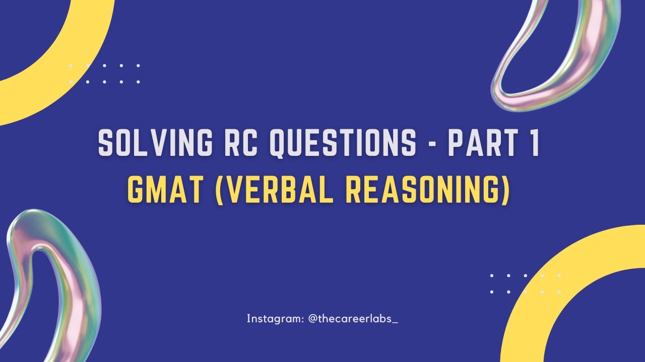Solving RC Questions Part 1 GMAT Preparation Program Personalised Solving rc questions part 1 gmat preparation program personalised