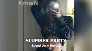Ashnikko - Slumber Party ( Speed Up   Reverb )
