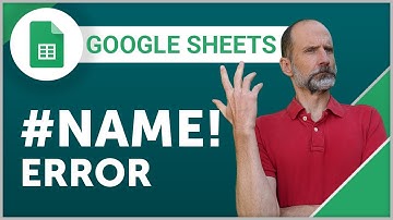 Google Sheets - The #NAME! Error and How to Fix It