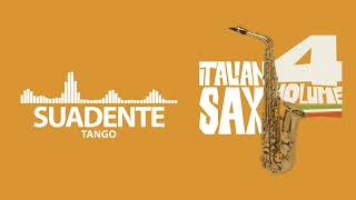 TANGO per SAX - SUADENTE - ITALIAN SAX Vol 4 - Basi musicali e partiture per sassofono solista