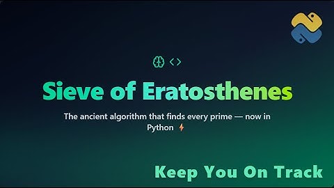 Prime Numbers, Python, and the Secret of Eratosthenes