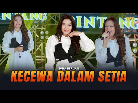 IVHA BERLIAN - KECEWA DALAM SETIA | Feat. BINTANG FORTUNA (Official Music Video)