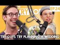 Try Guys Try Planning A Wedding - TryPod Ep. 24