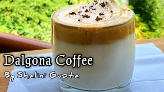 Dalgona Coffee recipe - Two different ways |Easy Dalgona coffee without mixer|Flavours with Shalini