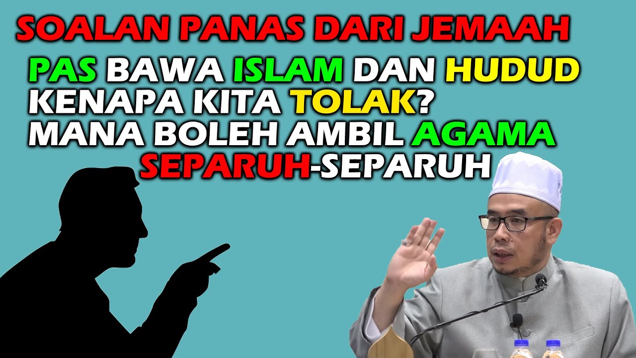 Pas Bawa Islam Dan Hudud, Kenapa Kita Tolak? Mana Boleh Ambil Agama Separuh-Separuh- Jawapan DRMAZA