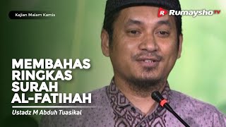 Kajian Malam Kamis : Pembahasan Ringkas Surah Al Fatihah - Ustadz M Abduh Tuasikal