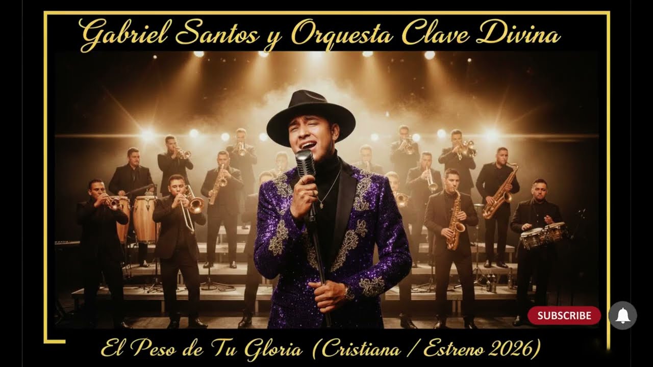 Gabriel Santos y Orquesta Clave Divina - El Peso de Tu Gloria (Salsa Cristiana / Estreno 2026)