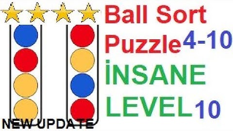 Ball Sort Puzzle İnsane Level 10 (4-10) New Update!!